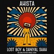 Lost Boy, Mustafa Ismaeel, Daniyal Shah - Ahista