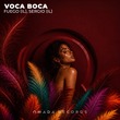 Sergio (IL), Fuego (IL) - Voca Boca Sergio (IL), Fuego (IL) - Voca Boca