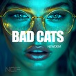 NEWDEM - Bad Cats NEWDEM - Bad Cats