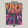 Foynez - Vibes To My Feet