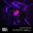 Antony Well - From Dusk Till Dawn Antony Well - From Dusk Till Dawn