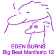 Eden Burns - Big Beat Manifesto Vol. XII Eden Burns - Big Beat Manifesto Vol. XII