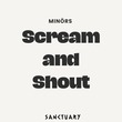 Minörs - Scream and Shout Minörs - Scream and Shout