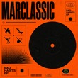 Marclassic - Bad Habits EP (Extended Mix) Marclassic - Bad Habits EP (Extended Mix)