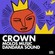 DANDARA SOUND, Molos Music - Crown DANDARA SOUND, Molos Music - Crown