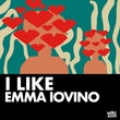 Emma Iovino - I Like Emma Iovino - I Like