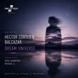 Balcazar, Hector Cortes - Dream Universe