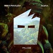 Max Pavlov - A Gira