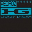 Pedroz (BR) - Crazy Dream (Extended) Pedroz (BR) - Crazy Dream (Extended)