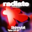 Skinnybit - Take Off EP Skinnybit - Take Off EP