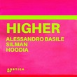 Alessandro Basile, Hoodia, Silman - Higher Alessandro Basile, Hoodia, Silman - Higher