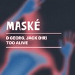 D Georg, Jack (HR) - Too Alive D Georg, Jack (HR) - Too Alive