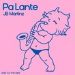 JB Martinz - Pa Lante