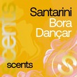 Santarini - Bora Dançar