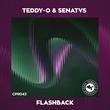 TEDDY-O, SENATVS - Flashback