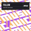 Robbie Rivera, Chris Valencia - Follow Robbie Rivera, Chris Valencia - Follow