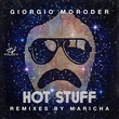 Giorgio Moroder, Maricha - Hot Stuff (Remixes by Maricha)
