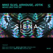 Mike Slvg, Arhouse, Jotik - Move Like That EP