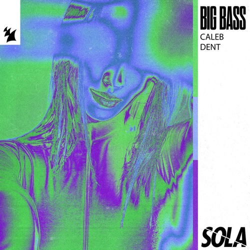 Caleb Dent – Big Bass [SOLA252]