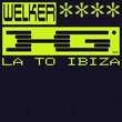 WELKER (BR) - LA TO IBIZA (Extended) WELKER (BR) - LA TO IBIZA (Extended)