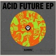 Glowerz - Acid Future EP