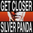 Silver Panda - Get Closer (Extended Mix)