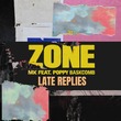MK, Poppy Baskcomb - Zone (Late Replies Extended Remix) MK, Poppy Baskcomb - Zone (Late Replies Extended Remix)