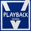Shadu - Playback Shadu - Playback