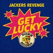 Jackers Revenge - Get Lucky Jackers Revenge - Get Lucky