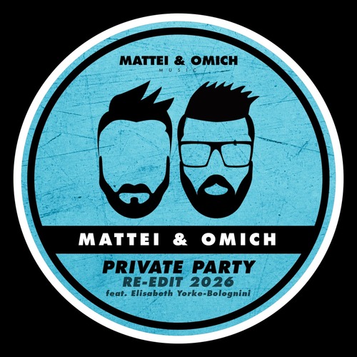 Mattei & Omich, Elisabeth Yorke-Bolognini - Private Party (Re-Edit 2026) Mattei & Omich, Elisabeth Yorke-Bolognini - Private Party (Re-Edit 2026)