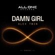 Alex Twin - Damn Girl Alex Twin - Damn Girl