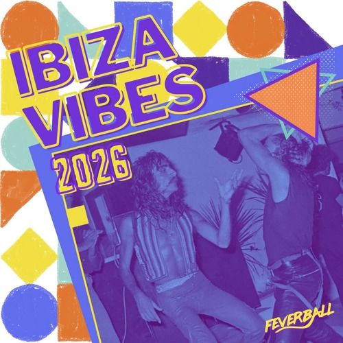 VA - Ibiza Vibes 2026 [FBCIBIZAVIBES2026]