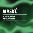 Novak, Raise (ofc) - Ride With Me