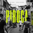 Dani Masi, DJahir Miranda - Piroca