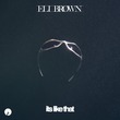 Eli Brown - It's Like That