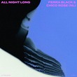 Ferra Black, Chico Rose (NL) - All Night Long