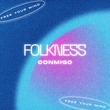 Folkness - Conmigo