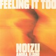Noizu, Amira Eldine - Feeling It Too