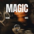Tujamo, BARTS - Magic (Extended Mix)