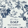 D.M.P - Deep Transmission EP D.M.P - Deep Transmission EP