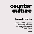 Hannah Wants, Harley Maxwell, CARI (UK) - peace & the passa / sorry not sorry Hannah Wants, Harley Maxwell, CARI (UK) - peace & the passa / sorry not sorry