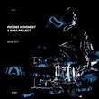 Phoenix Movement, Bora Project - Blow Out