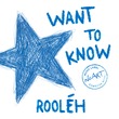 Rooléh - Want To Know (Extended Mix) Rooléh - Want To Know (Extended Mix)