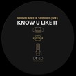 Monblaire, SPINOFF (MX) - Know U Like It