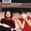Everything But The Girl - Walking Wounded Everything But The Girl - Walking Wounded