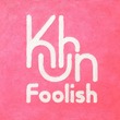 Kuhn - Foolish Kuhn - Foolish