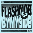 Flashmob - By My Side