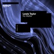 Lewis Taylor - No Matter