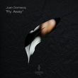 Juan Domecq - Fly Away
