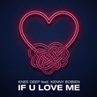 Kenny Bobien, Knee Deep - If U Love Me Kenny Bobien, Knee Deep - If U Love Me
